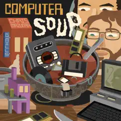 Computer Soup by Chris Mazuera & G Mills album reviews, ratings, credits