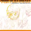 PRIDE OF ICE HOCKEY プラオレ!～PRIDE OF ORANGE～オリジナルサウンドトラック album lyrics, reviews, download