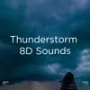 Stream & download !!!"" Thunderstorm 8d Sounds ""!!!