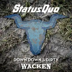 Down Down & Dirty at Wacken - Status Quo