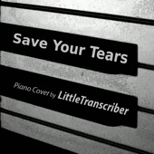 Save Your Tears (Piano Version) artwork