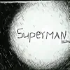 Superman - Single album lyrics, reviews, download