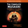 The Complete Musashi: The Book of Five Rings and Other Works - Miyamoto Musashi