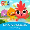 Let's Go for a Walk Outside & More Kids Songs album lyrics, reviews, download