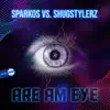 Stream & download Are Am Eye (Sparkos vs. Shugstylerz) - Single