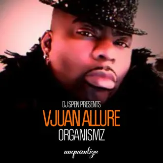 Organismz (The Ritual) by Vjuan Allure song reviws