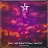 Epic Inspirational Music album lyrics, reviews, download