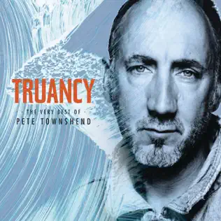 Album herunterladen Pete Townshend - Truancy The Very Best Of Pete Townshend