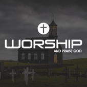 Worship and Praise God artwork