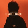 It Ain't Right - Single