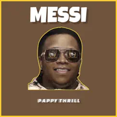 Messi - Single by Pappy Thrill album reviews, ratings, credits
