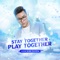 Stay Together Play Together (Beat) - Hứa Kim Tuyền lyrics