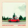 Nada No Es Nada - Single album lyrics, reviews, download