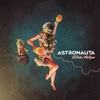 Astronauta - Single, 2018