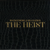 The Heist - Macklemore & Ryan Lewis