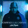 Stream & download Rompiendo las Cadenas - Single