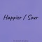 Happier / Sour (feat. Marley Rodrigo) - Olivia Eldredge lyrics