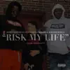 Risk My Lifez (feat. Cash Click Boog & Rockin Rolla) - Single album lyrics, reviews, download