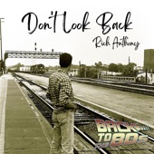 Rich Anthony - Don't Look Back