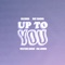Up to You (feat. WESTSIDE BOOGIE & Mal London) - Mat Randol & Sxlxmxn lyrics