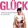 Glück (Original Motion Picture Soundtrack) album lyrics, reviews, download