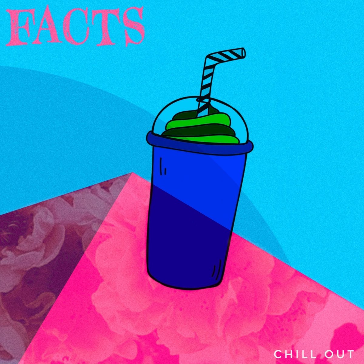 Apple Music에서 감상하는 Chill Out의 Facts - Single Chill Out의 Facts - Single