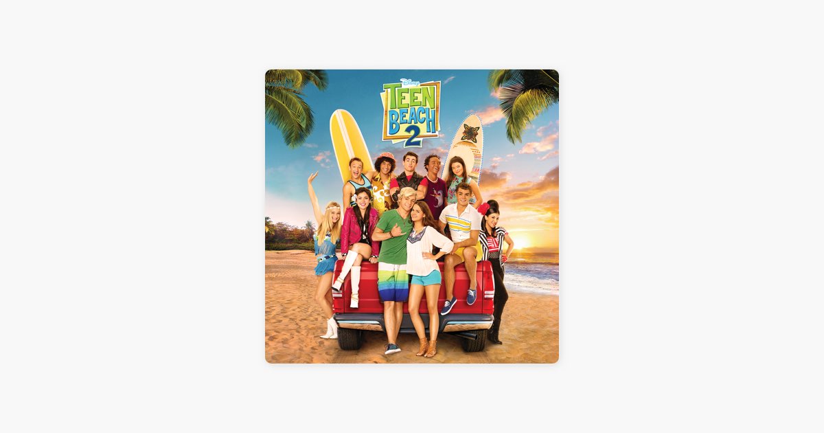 Be all right песня. Teen Beach 2 – Original Motion picture Soundtrack.