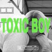 Toxic Boy (feat. MLV) artwork