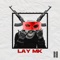 I M Lay - LAY MK lyrics