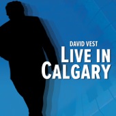 David Vest - Heart Full of Rock and Roll (Live In Calgary)