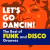 Let's Go Dancin!: The Best of Funk and Disco Grooves