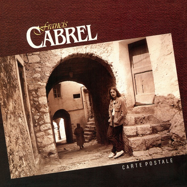 Carte postale (Remastered) - Francis Cabrel
