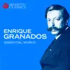 Stream & download Enrique Granados: Essential Works