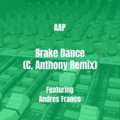 Brake Dance (feat. Andres Franco) [C. Anthony Remix] artwork