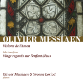 Messiaen: Visions de l'Amen, Vingt Regards sur l'enfant-Jésus - Olivier Messiaen & Yvonne Loriod