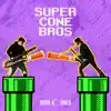 Super Cone Bros - EP album lyrics, reviews, download
