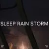 Stream & download !!!"Sleep Rain Storm"!!!