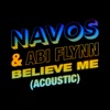 Believe Me (Acoustic) - Single
