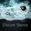 Distant Shores album lyrics, reviews, download