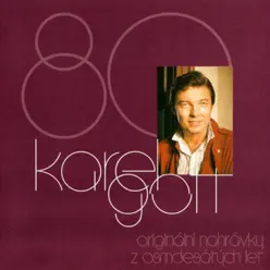 Originální Nahrávky Z 80. Let - Karel Gott Originální Nahrávky Z 80. Let - Karel Gott
