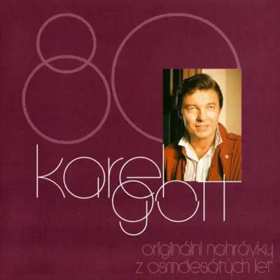 Originální Nahrávky Z 80. Let - Karel Gott Originální Nahrávky Z 80. Let - Karel Gott