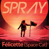 Spray - Felicette (Space Cat) (Original Mix)
