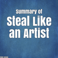 Blake Hanson - Summary of Steal Like an Artist (Unabridged) artwork