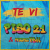 Te Vi - Piso 21 & Micro Tdh