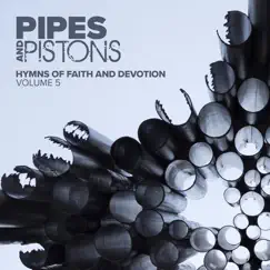 Vol 5: Hymns of Faith and Devotion (feat. Janet Smith) by Pipes & Pistons album reviews, ratings, credits