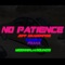 No Patience (feat. 32J & Prana) - Jeffrey Dragonfire lyrics