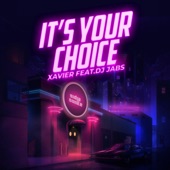 It's Your Choice (feat. Dj Jabs) artwork