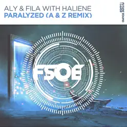Paralyzed (A & Z Remix) [with Haliene] - Single - Aly & Fila