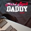 Hard Rock Daddy