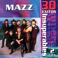 Mazz: 30 Éxitos Insuperables by Mazz album reviews, ratings, credits